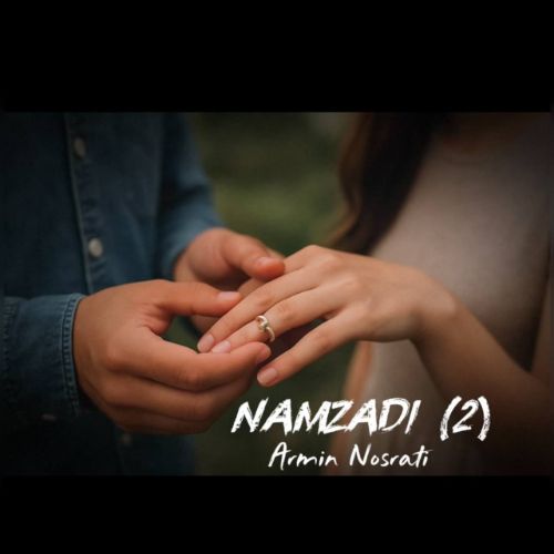 دانلود آهنگ آرمین نصرتی به نام نامزدی 2